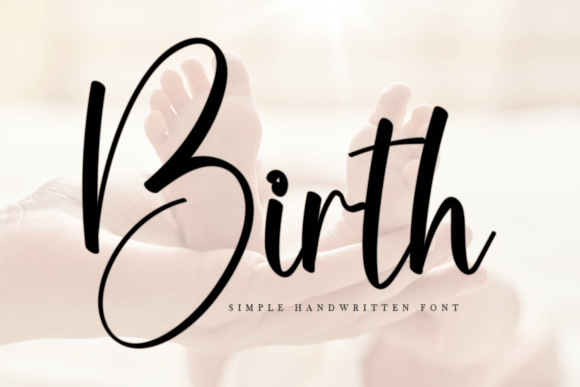 Birth: A Review of This Friendly Handwritten Font for Campaigns