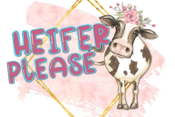 Heifer Please: A Curious, Confident, and Playful Script