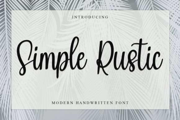 Simple Rustic: A Font for Authentic Brand Stories